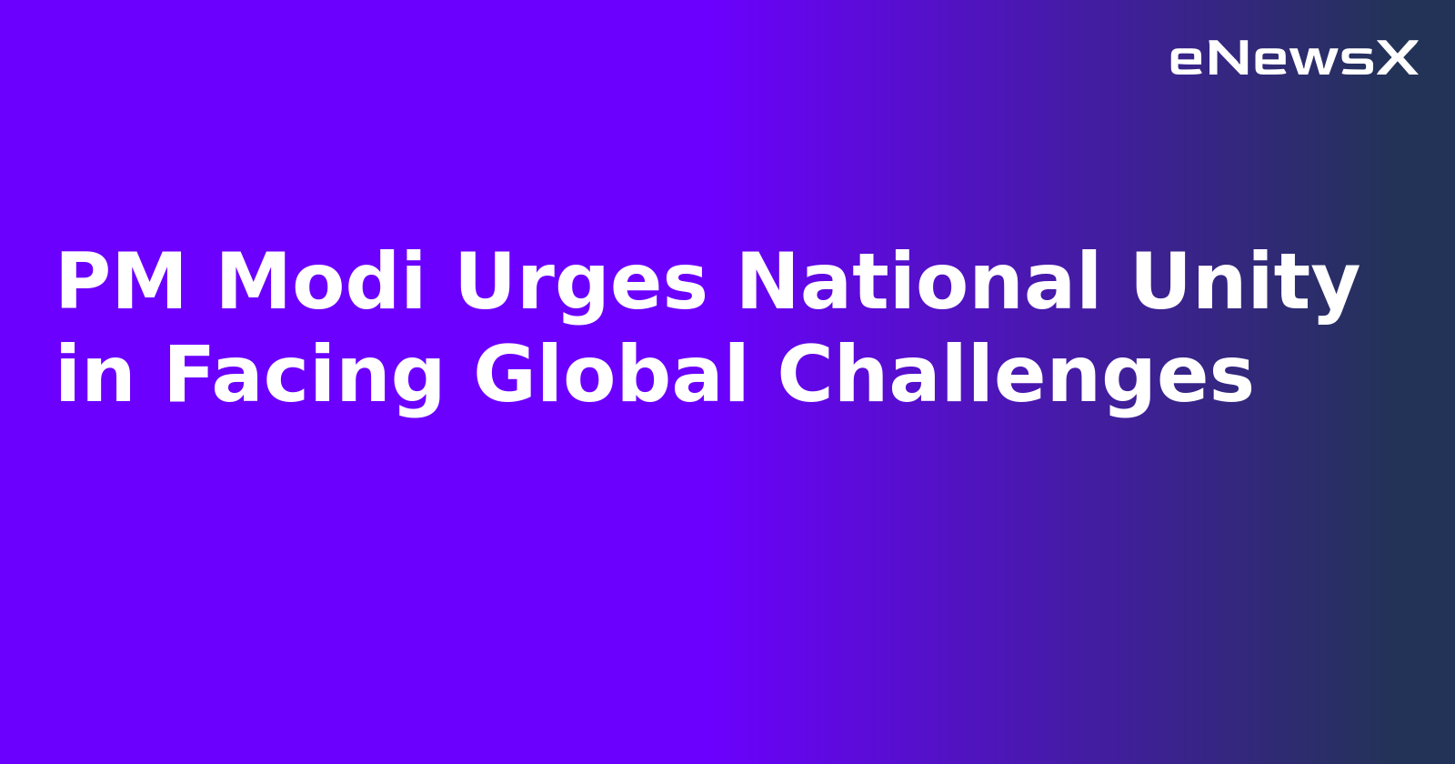 PM Modi Urges National Unity in Facing Global Challenges.webp PM Modi Urges National Unity in Facing Global Challenges.webp