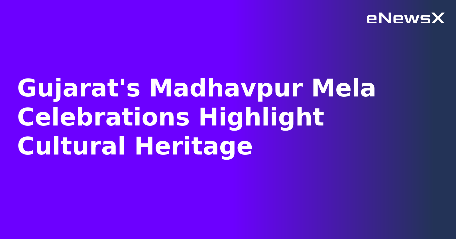 Gujarat's Madhavpur Mela Celebrations Highlight Cultural Heritage.webp Gujarat's Madhavpur Mela Celebrations Highlight Cultural Heritage.webp