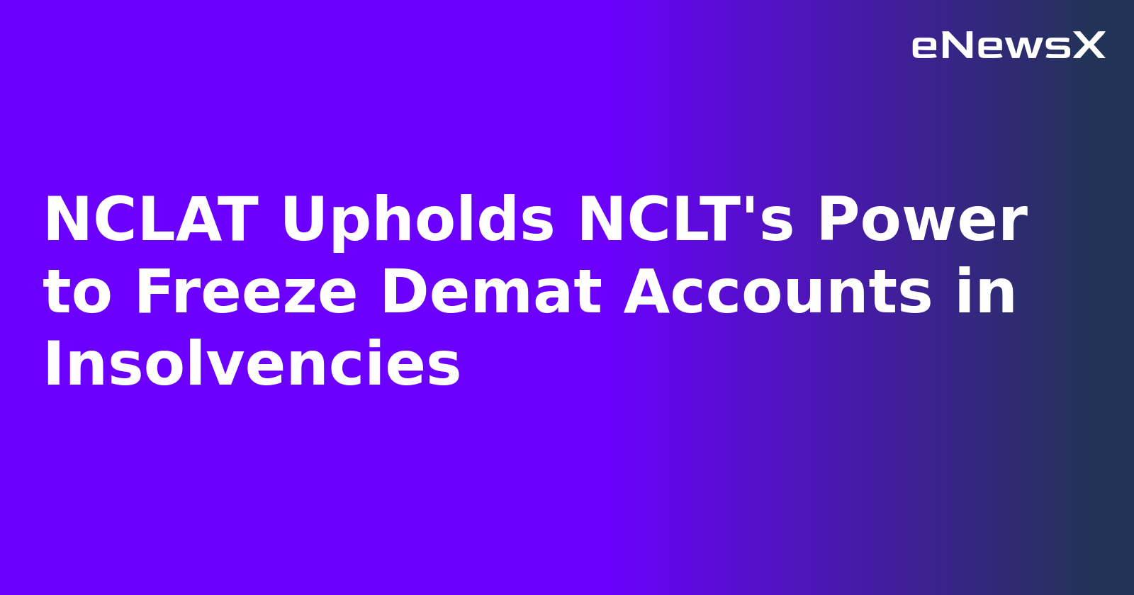 NCLAT Upholds NCLT's Power to Freeze Demat Accounts in Insolvencies.webp