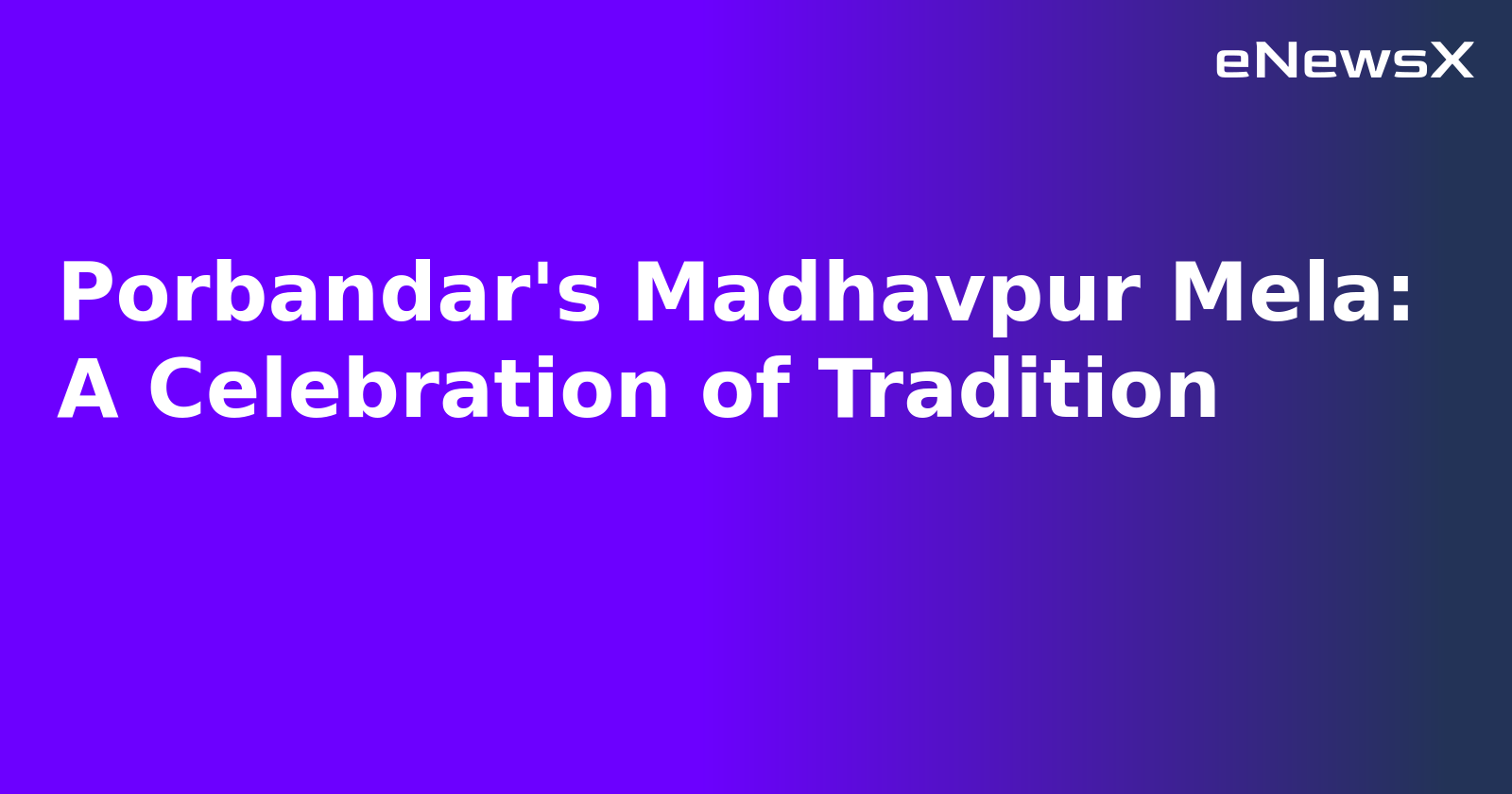 Porbandar's Madhavpur Mela: A Celebration of Tradition.webp