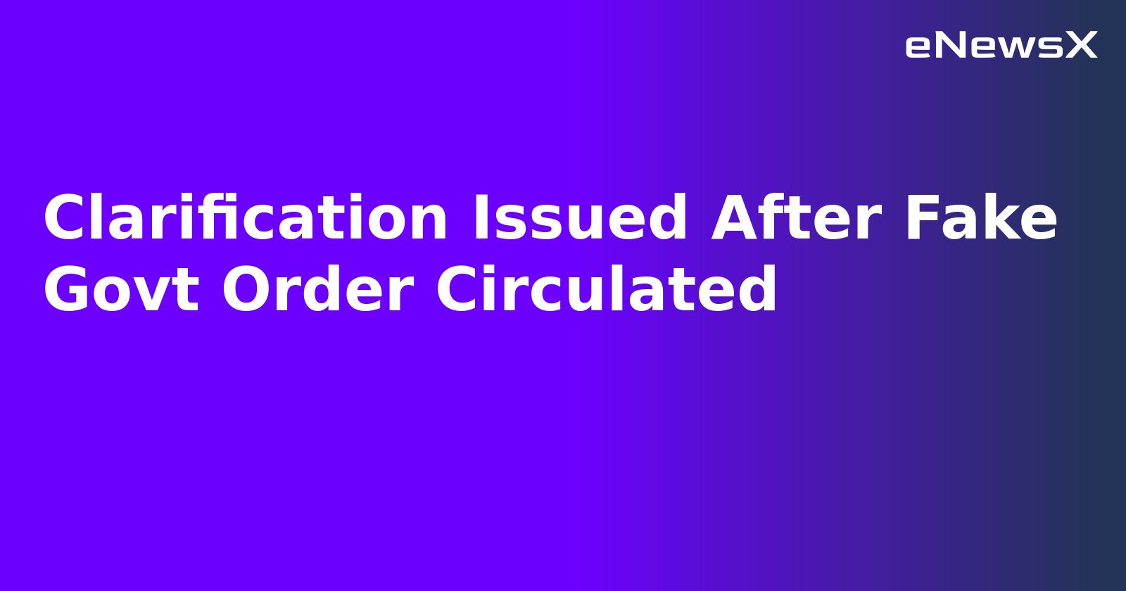 Clarification Issued After Fake Govt Order Circulated.webp Clarification Issued After Fake Govt Order Circulated.webp