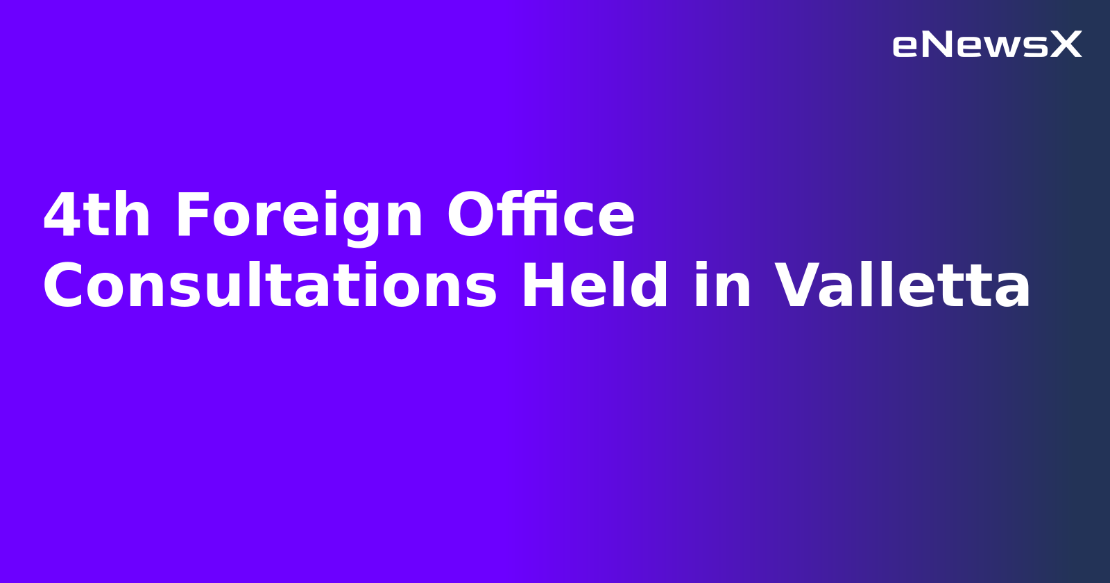 4th Foreign Office Consultations Held in Valletta.webp