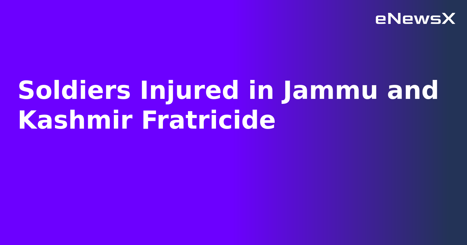 Soldiers Injured in Jammu and Kashmir Fratricide.webp Soldiers Injured in Jammu and Kashmir Fratricide.webp