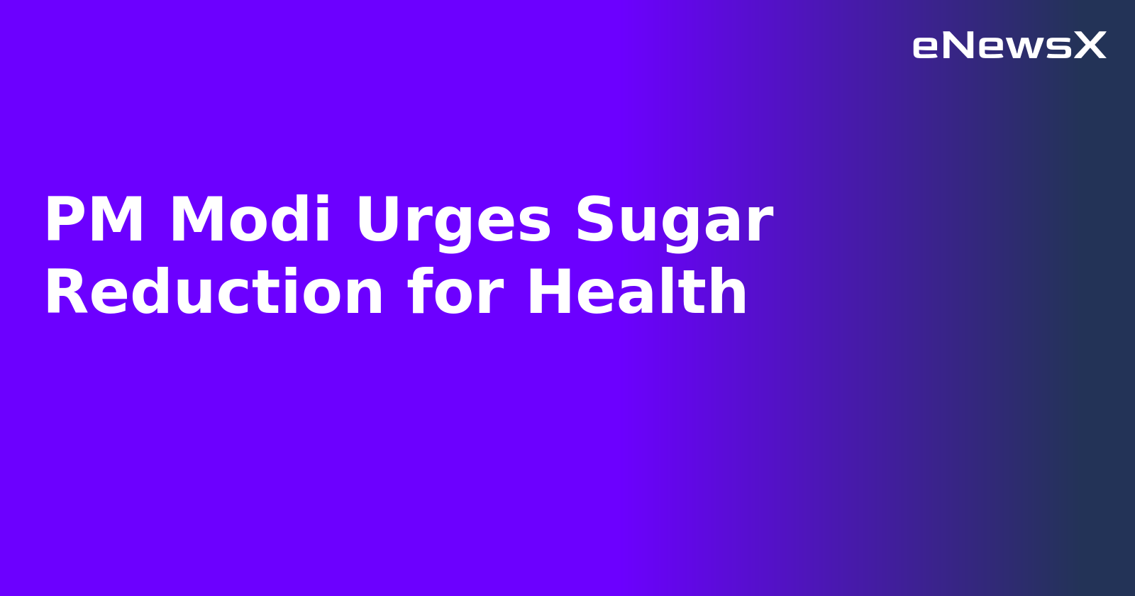 PM Modi Urges Sugar Reduction for Health.webp