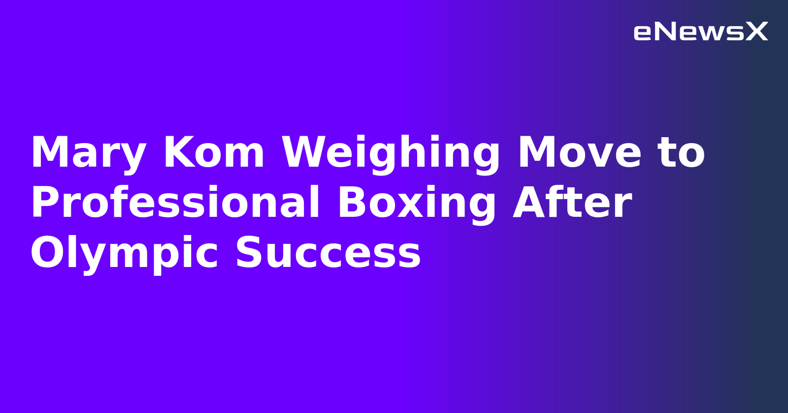 Mary Kom Weighing Move to Professional Boxing After Olympic Success.webp