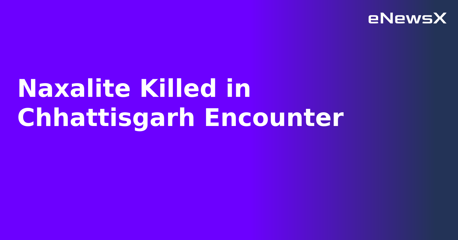 Naxalite Killed in Chhattisgarh Encounter.webp