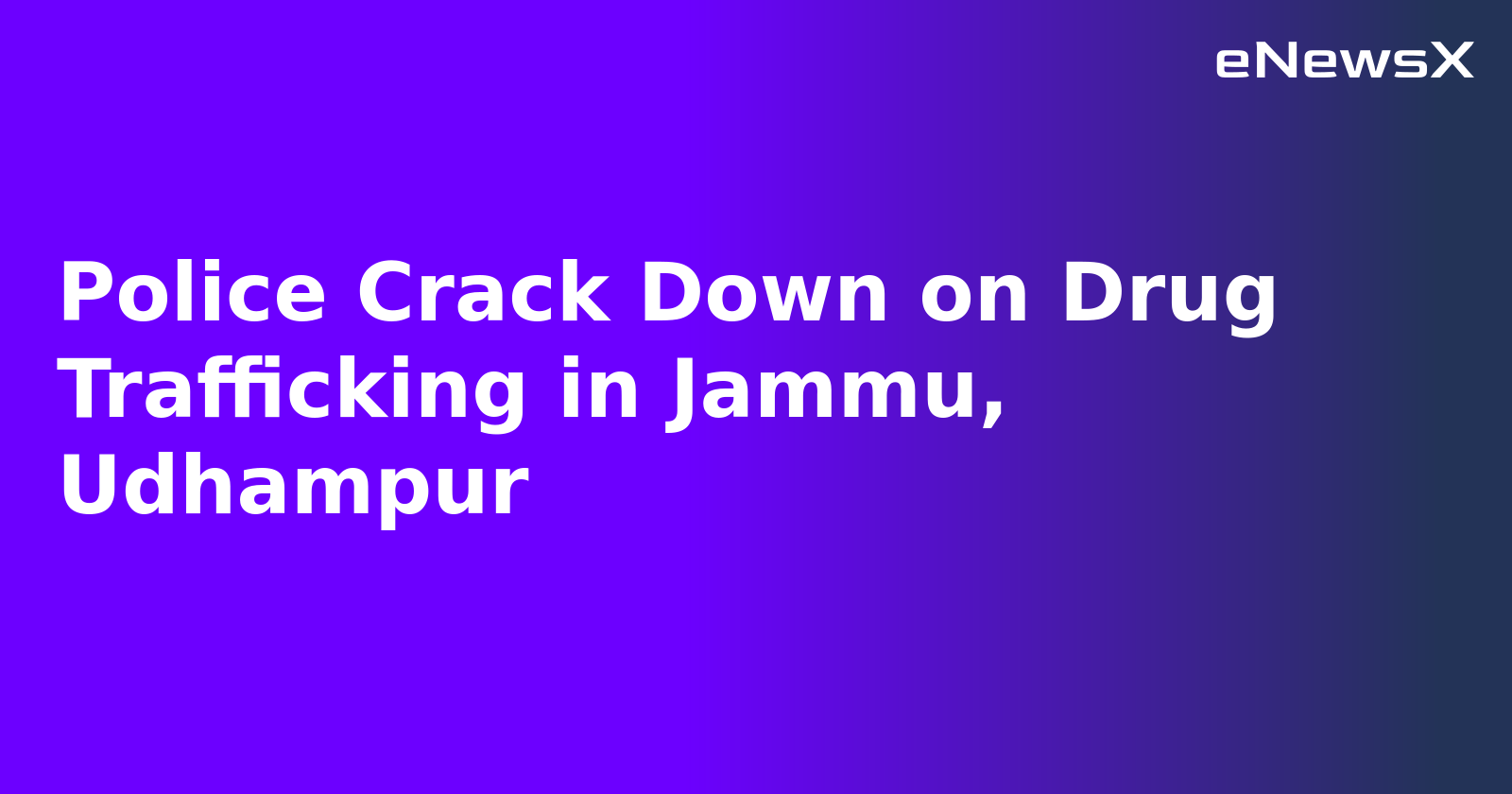 Police Crack Down on Drug Trafficking in Jammu, Udhampur.webp