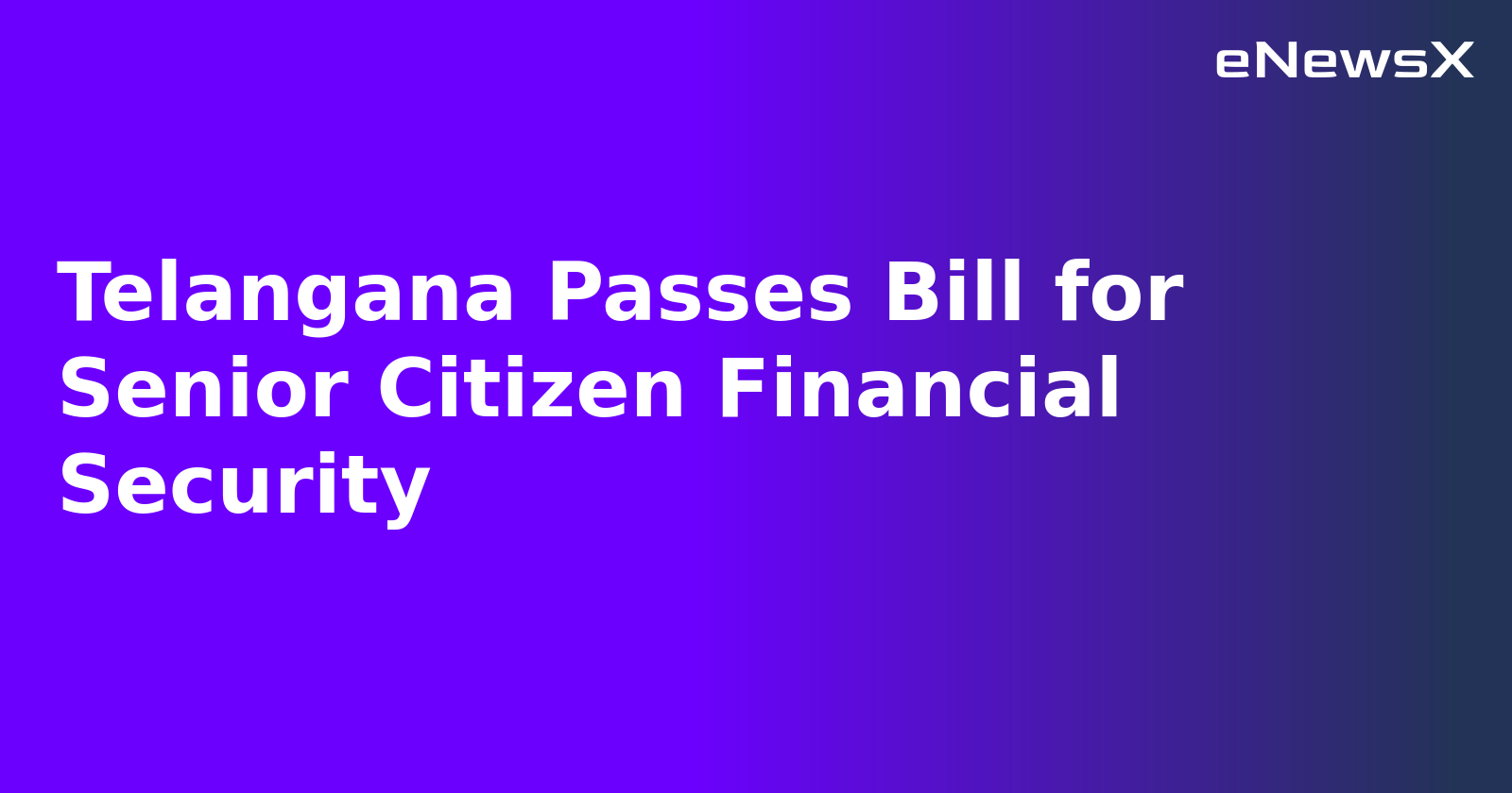 Telangana Passes Bill for Senior Citizen Financial Security.webp