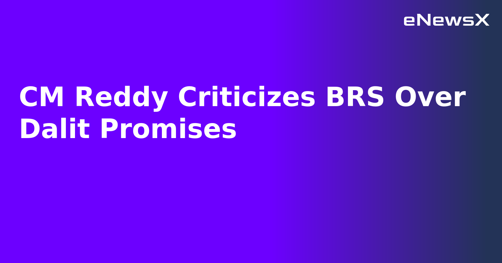 CM Reddy Criticizes BRS Over Dalit Promises.webp