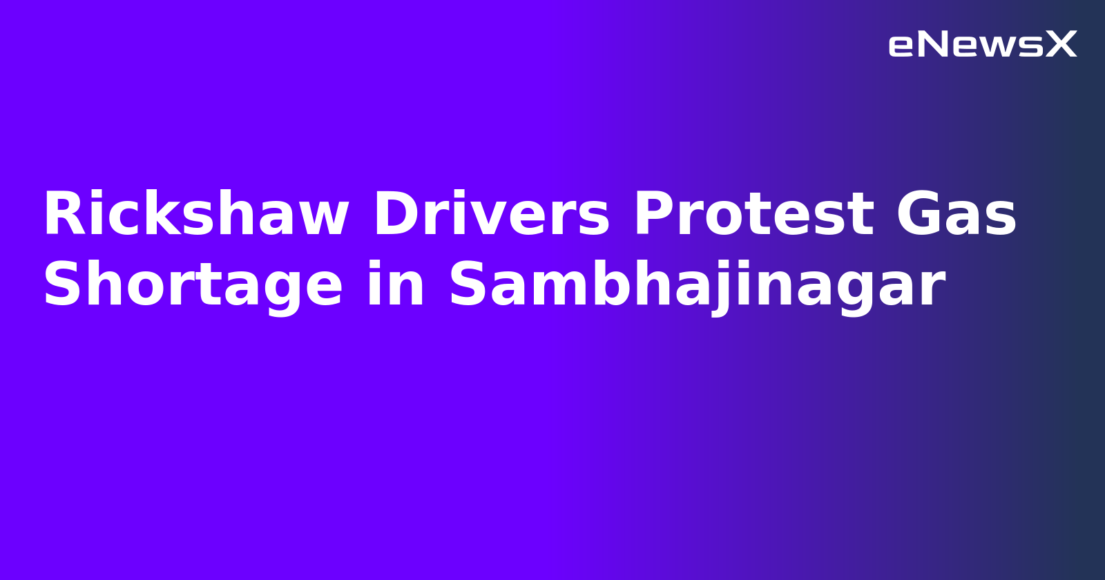 Rickshaw Drivers Protest Gas Shortage in Sambhajinagar.webp