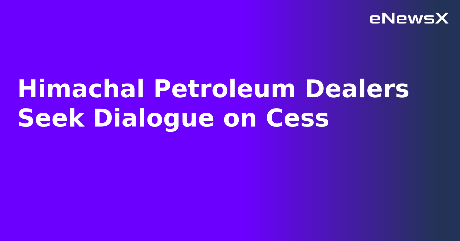 Himachal Petroleum Dealers Seek Dialogue on Cess.webp Himachal Petroleum Dealers Seek Dialogue on Cess.webp