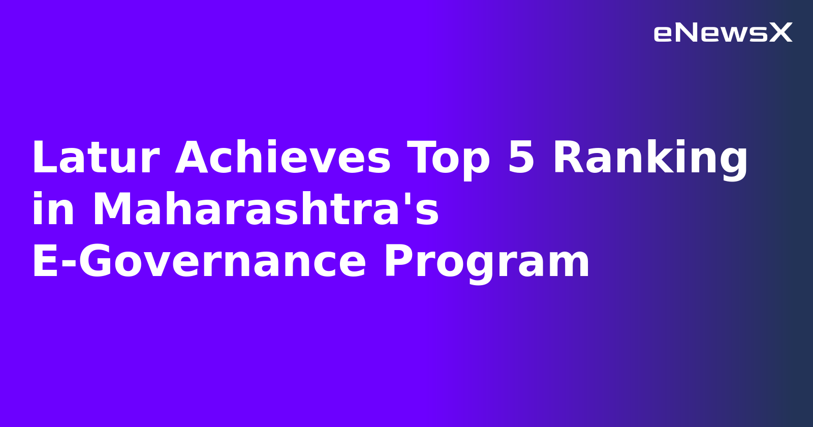 Latur Achieves Top 5 Ranking in Maharashtra's E-Governance Program.webp