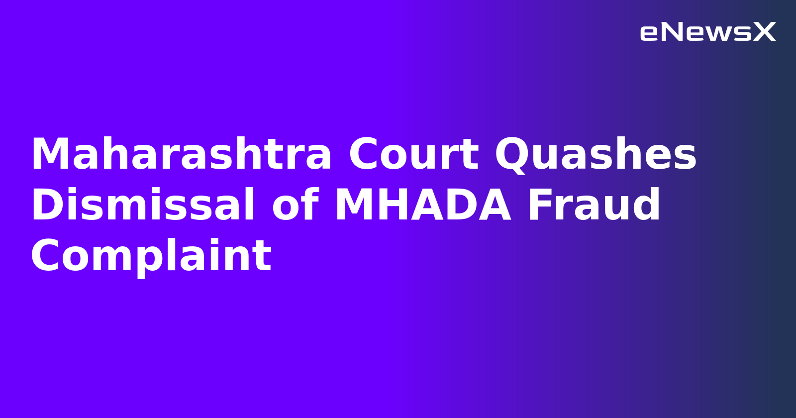 Maharashtra Court Quashes Dismissal of MHADA Fraud Complaint.webp