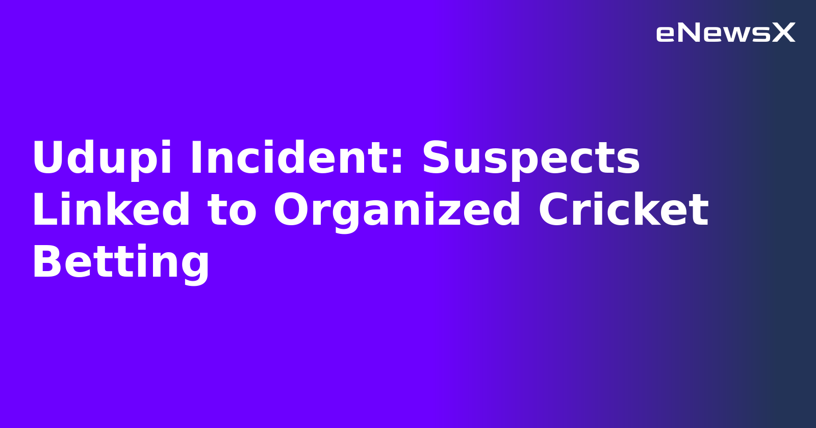Udupi Incident: Suspects Linked to Organized Cricket Betting.webp Udupi Incident: Suspects Linked to Organized Cricket Betting.webp