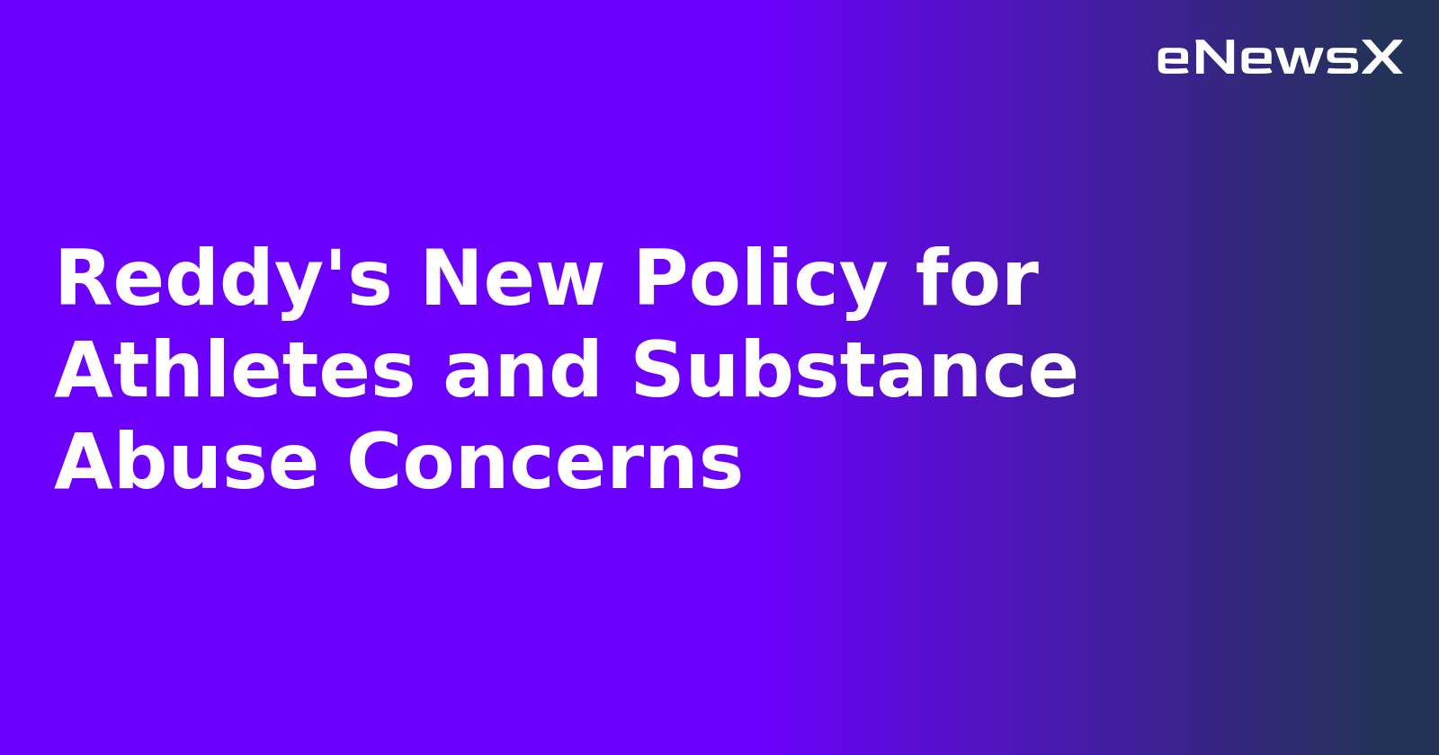 Reddy's New Policy for Athletes and Substance Abuse Concerns.webp Reddy's New Policy for Athletes and Substance Abuse Concerns.webp
