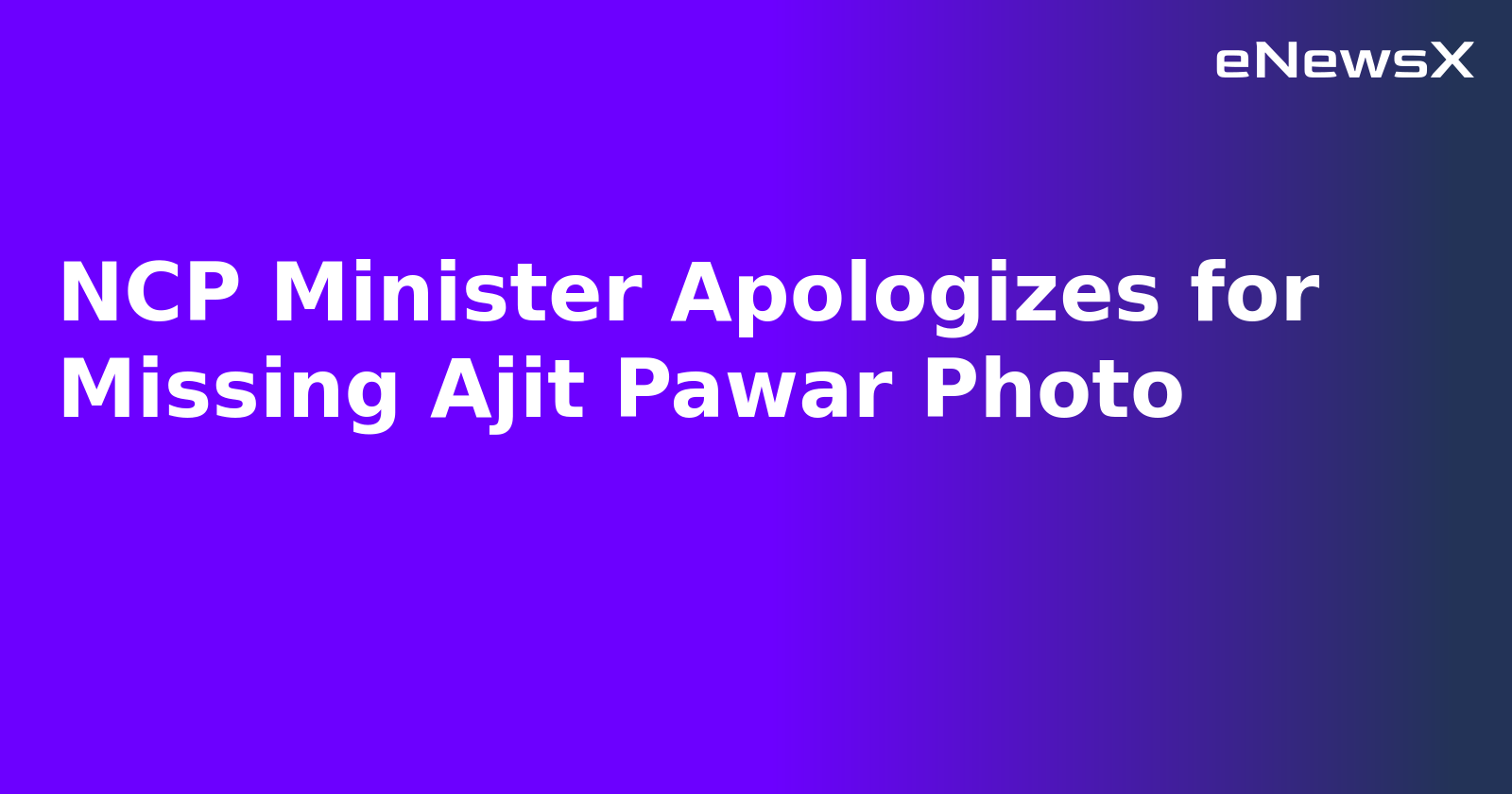 NCP Minister Apologizes for Missing Ajit Pawar Photo.webp