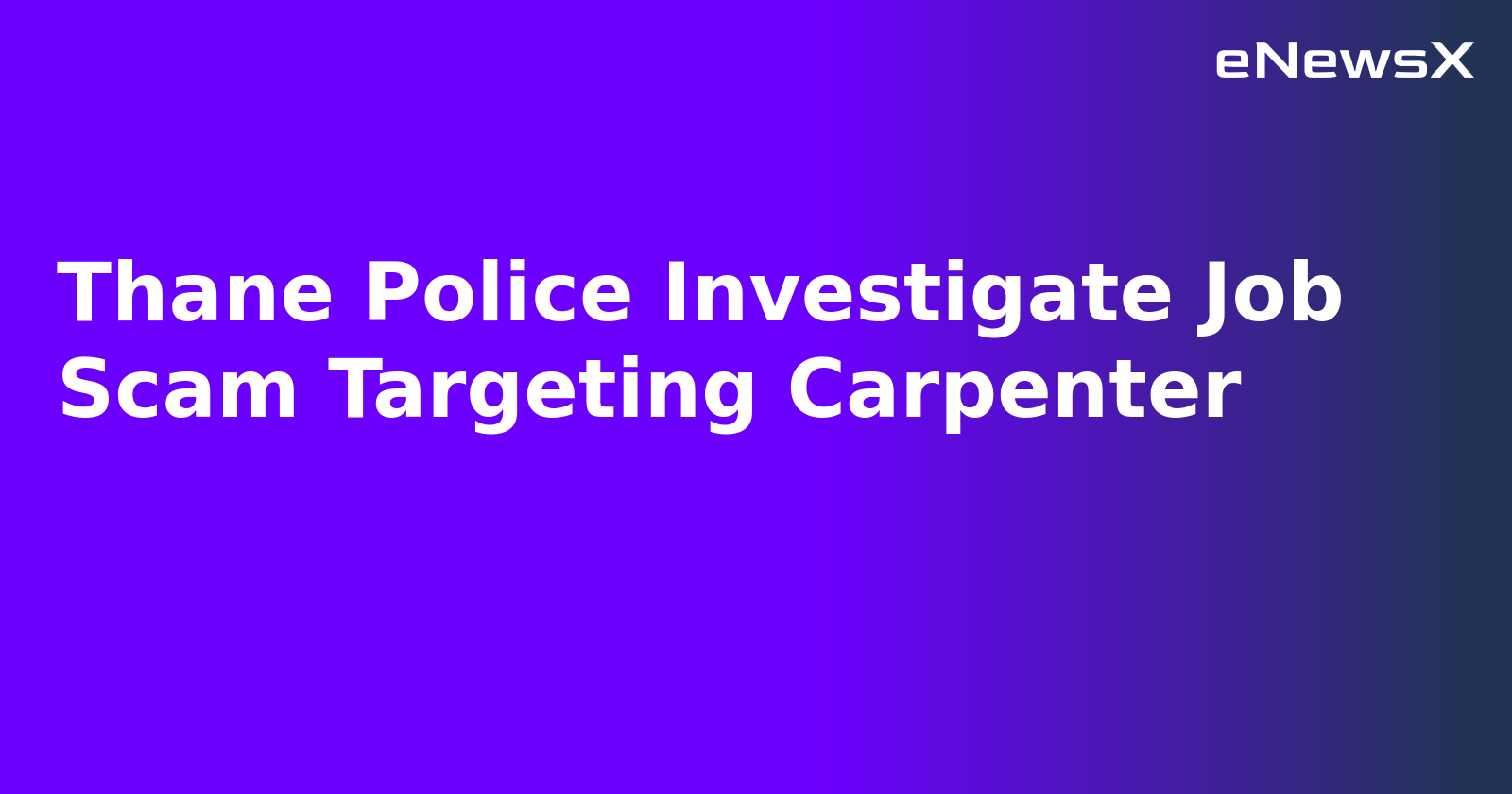 Thane Police Investigate Job Scam Targeting Carpenter.webp