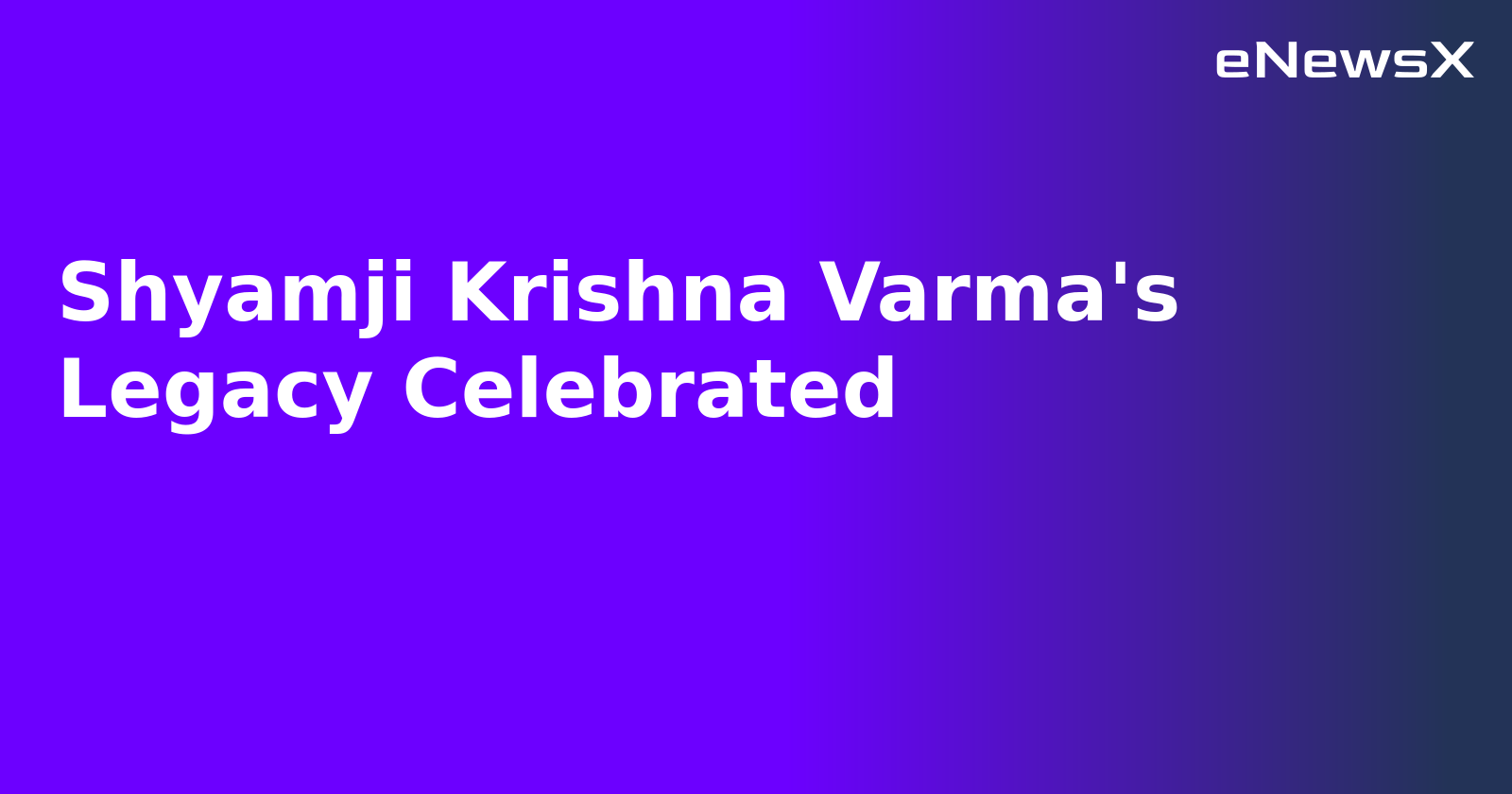 Shyamji Krishna Varma's Legacy Celebrated.webp