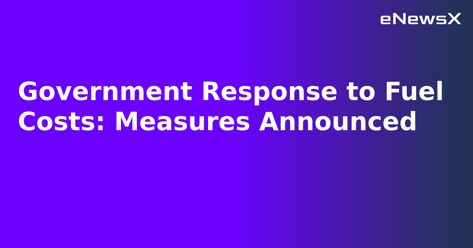 Government Response to Fuel Costs: Measures Announced.webp