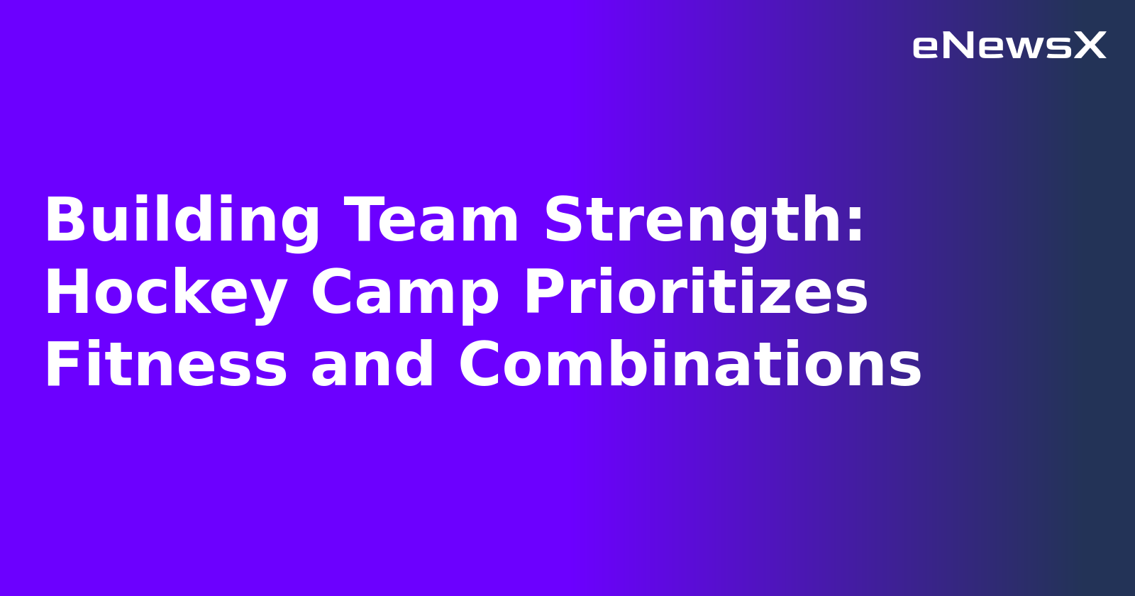 Building Team Strength: Hockey Camp Prioritizes Fitness and Combinations.webp