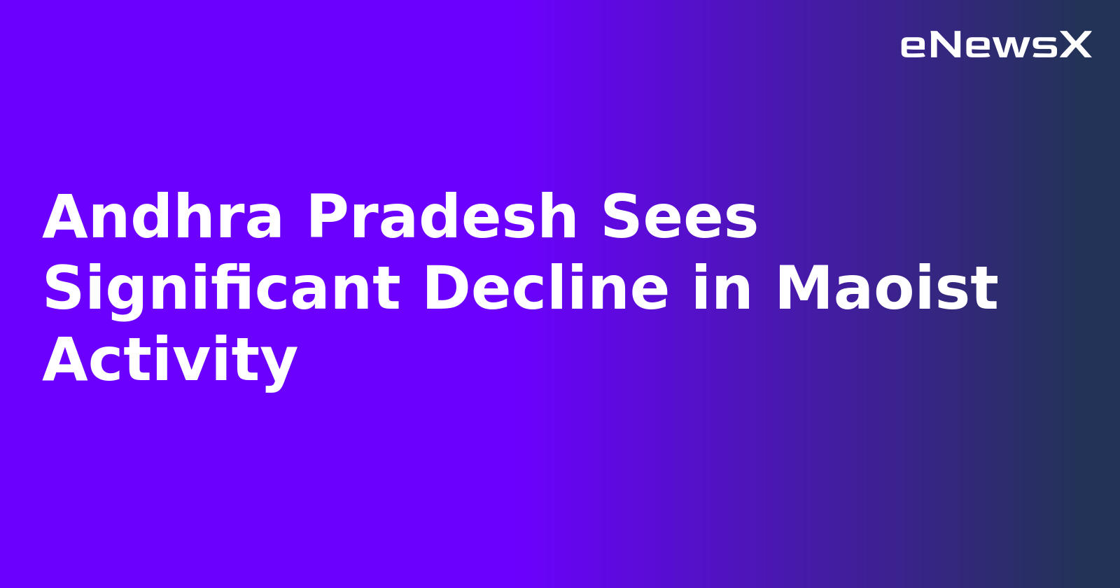 Andhra Pradesh Sees Significant Decline in Maoist Activity.webp