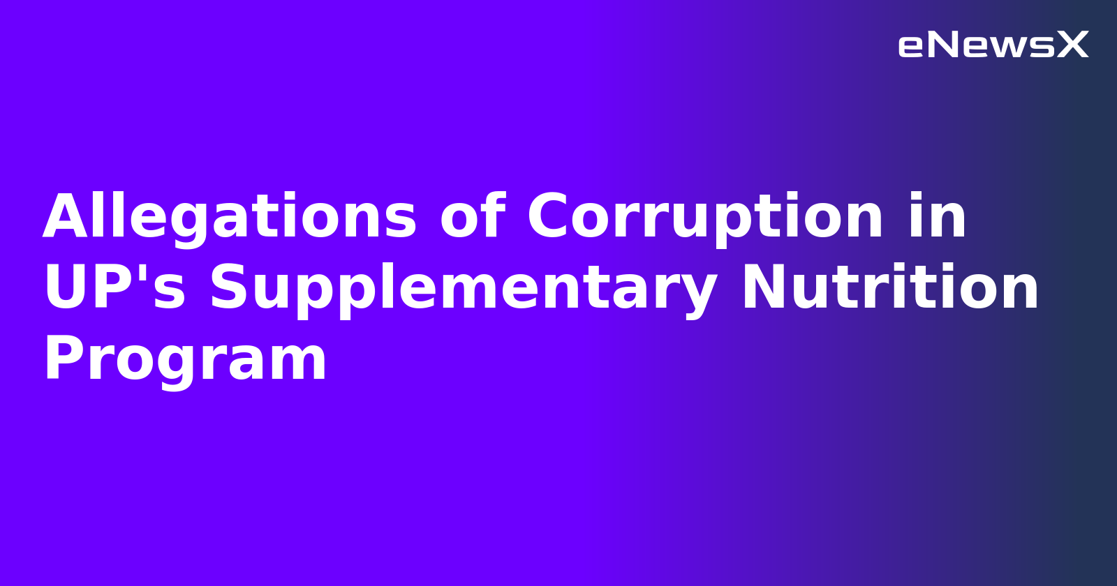 Allegations of Corruption in UP's Supplementary Nutrition Program.webp Allegations of Corruption in UP's Supplementary Nutrition Program.webp