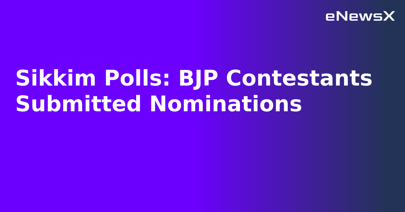 Sikkim Polls: BJP Contestants Submitted Nominations.webp