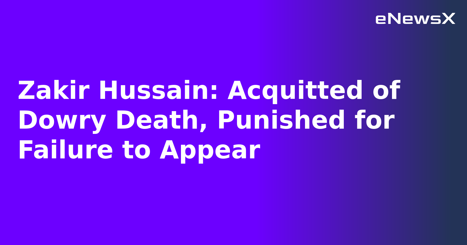 Zakir Hussain: Acquitted of Dowry Death, Punished for Failure to Appear.webp