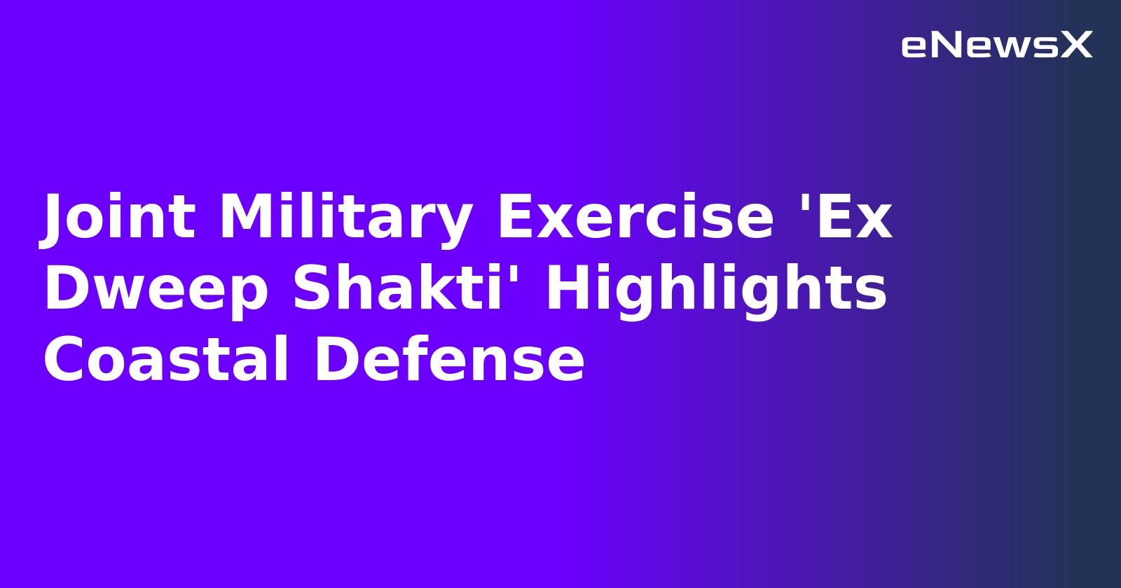 Joint Military Exercise 'Ex Dweep Shakti' Highlights Coastal Defense.webp