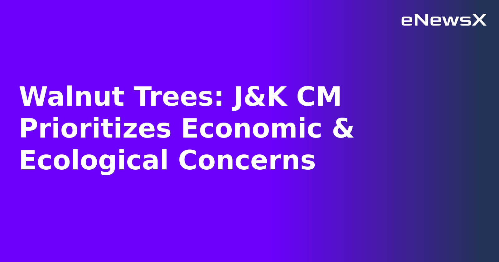 Walnut Trees: J&K CM Prioritizes Economic & Ecological Concerns.webp