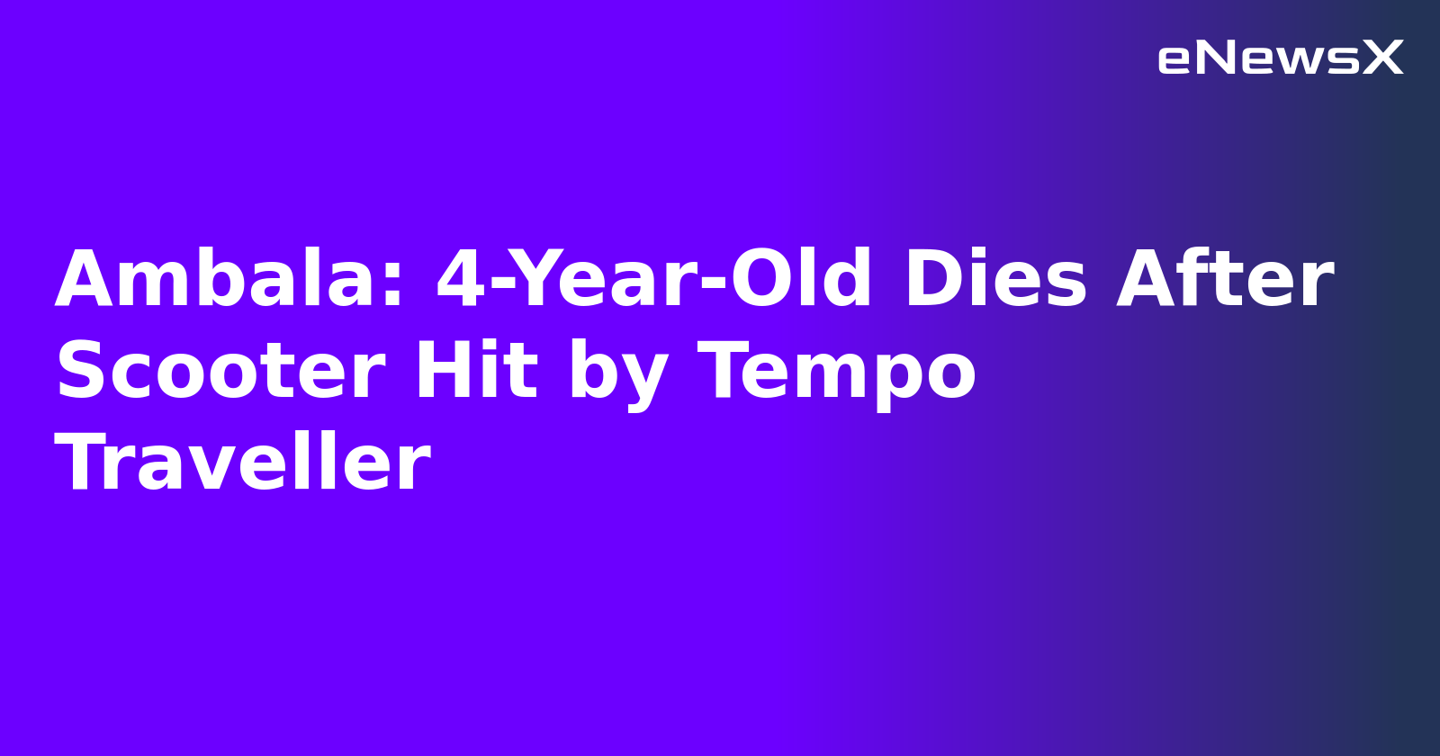 Ambala: 4-Year-Old Dies After Scooter Hit by Tempo Traveller.webp
