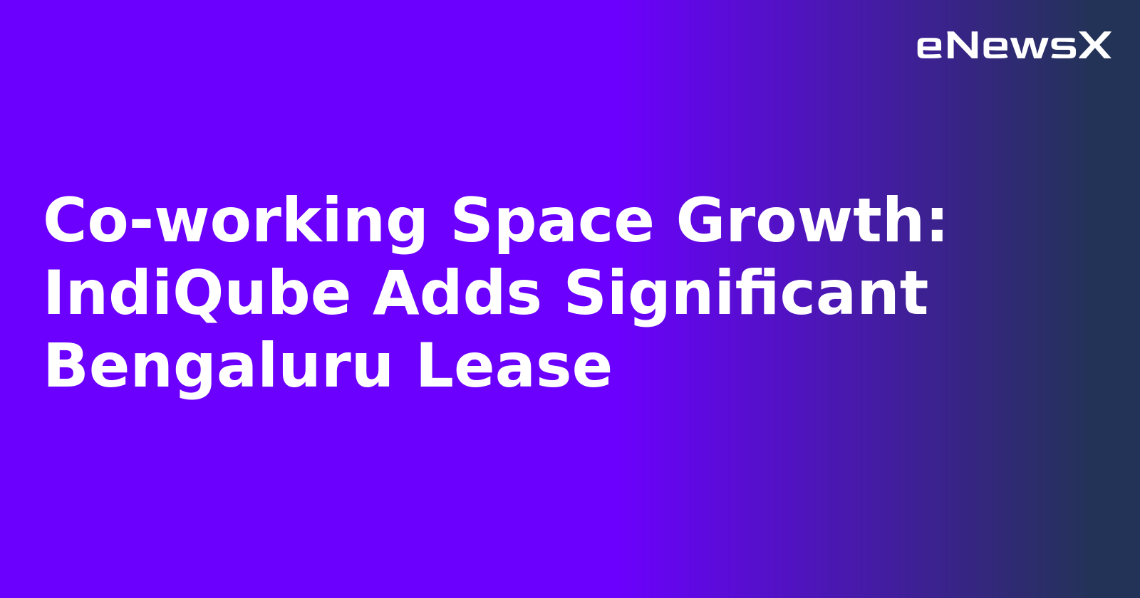 Co-working Space Growth: IndiQube Adds Significant Bengaluru Lease.webp