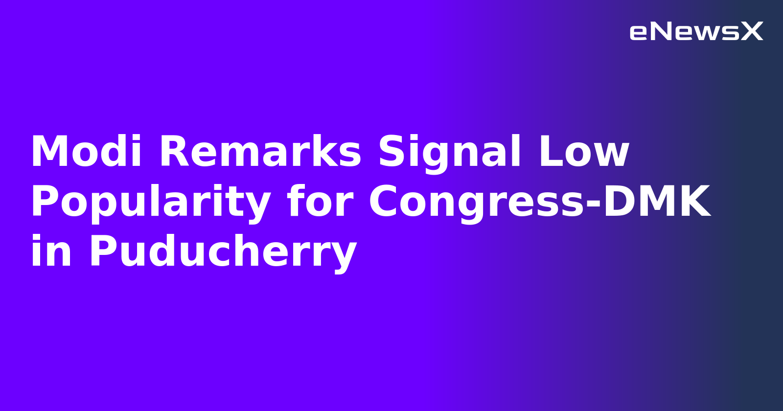 Modi Remarks Signal Low Popularity for Congress-DMK in Puducherry.webp