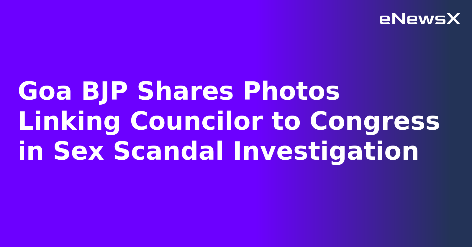 Goa BJP Shares Photos Linking Councilor to Congress in Sex Scandal Investigation.webp