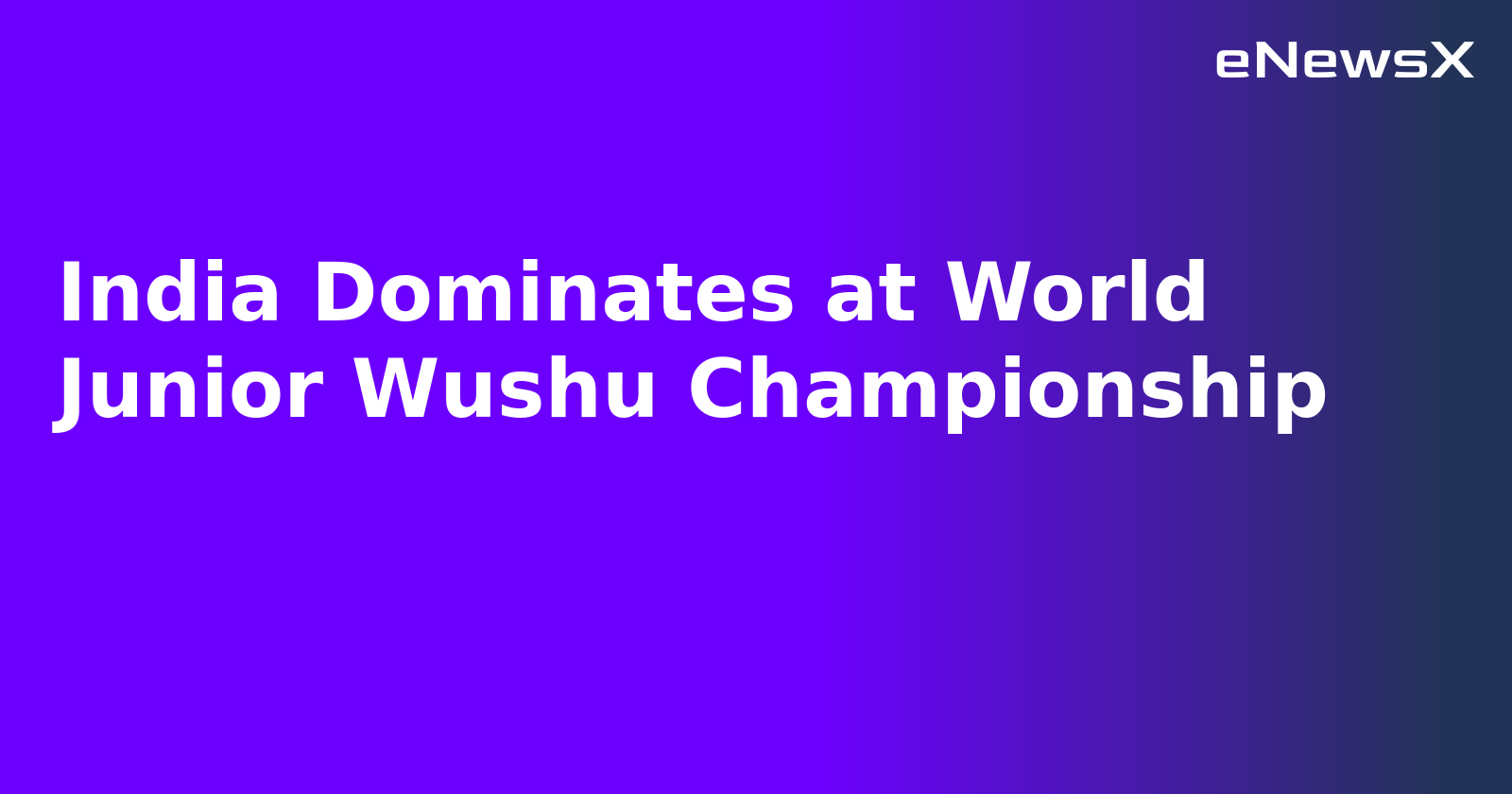 India Dominates at World Junior Wushu Championship.webp