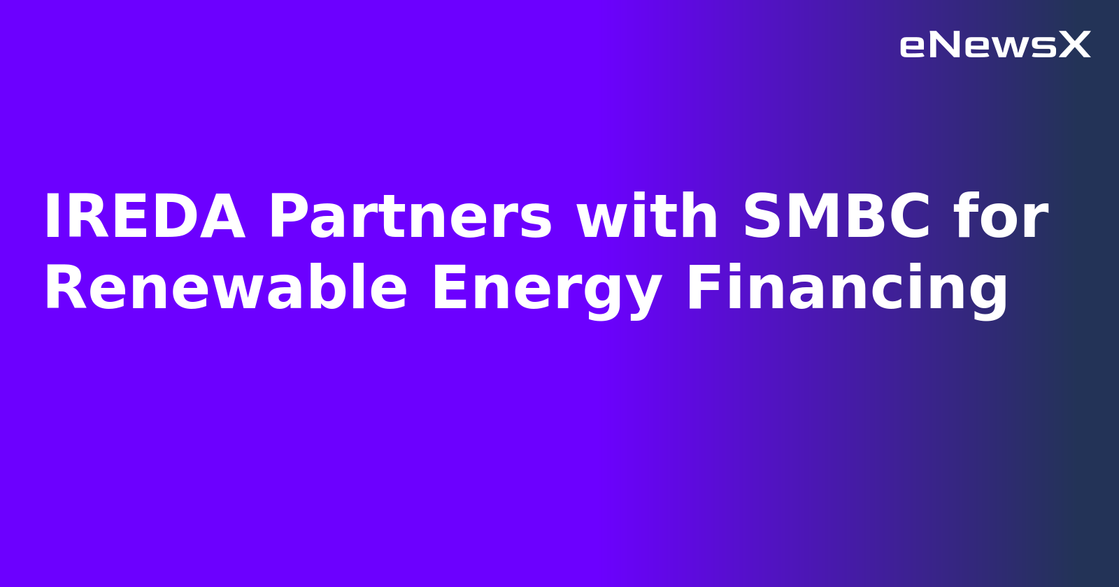 IREDA Partners with SMBC for Renewable Energy Financing.webp
