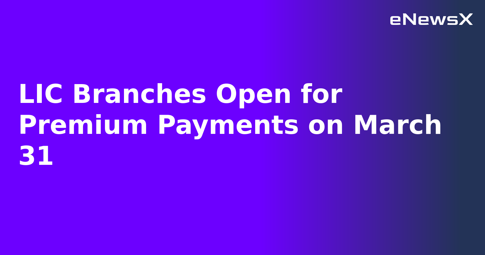 LIC Branches Open for Premium Payments on March 31.webp