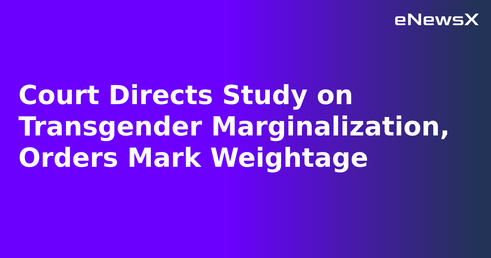 Court Directs Study on Transgender Marginalization, Orders Mark Weightage.webp
