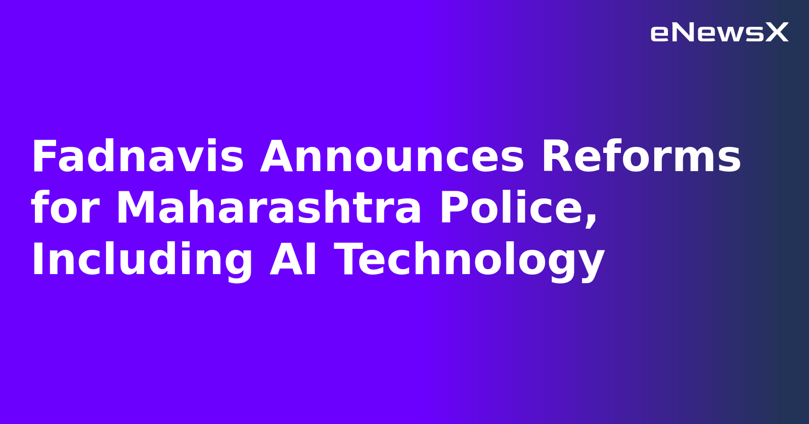 Fadnavis Announces Reforms for Maharashtra Police, Including AI Technology.webp