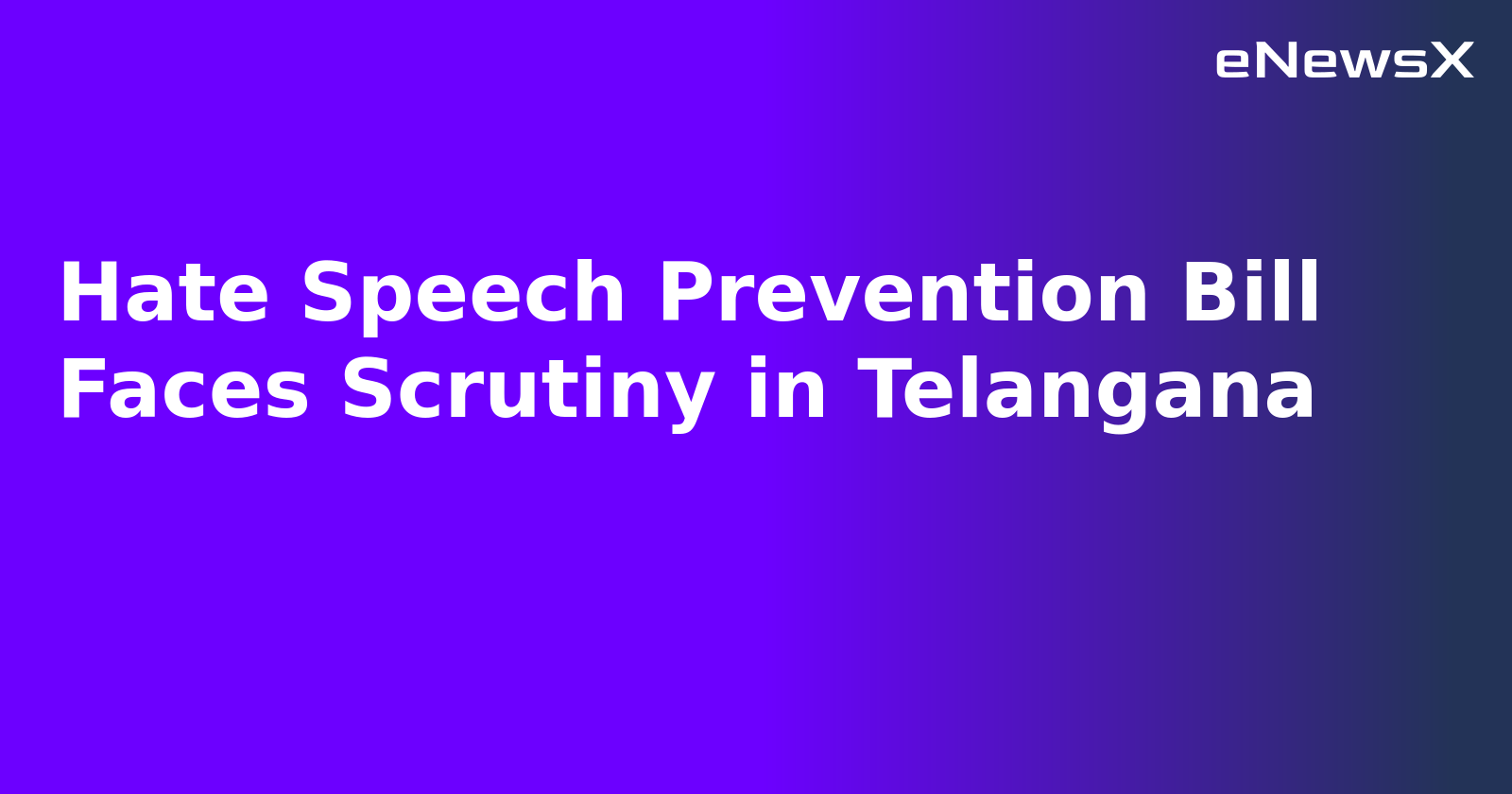 Hate Speech Prevention Bill Faces Scrutiny in Telangana.webp Hate Speech Prevention Bill Faces Scrutiny in Telangana.webp