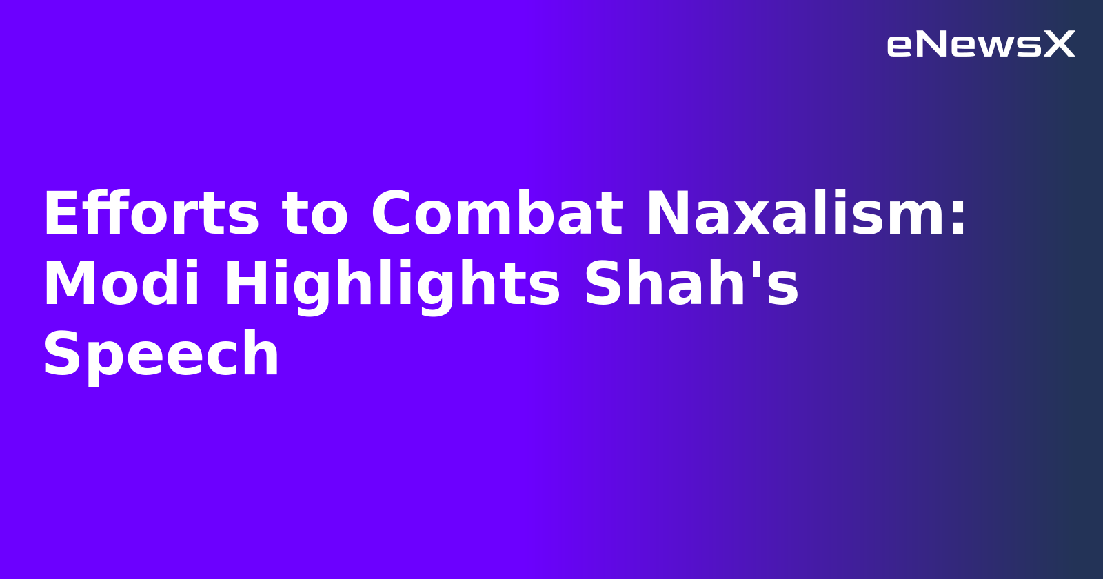 Efforts to Combat Naxalism: Modi Highlights Shah's Speech.webp