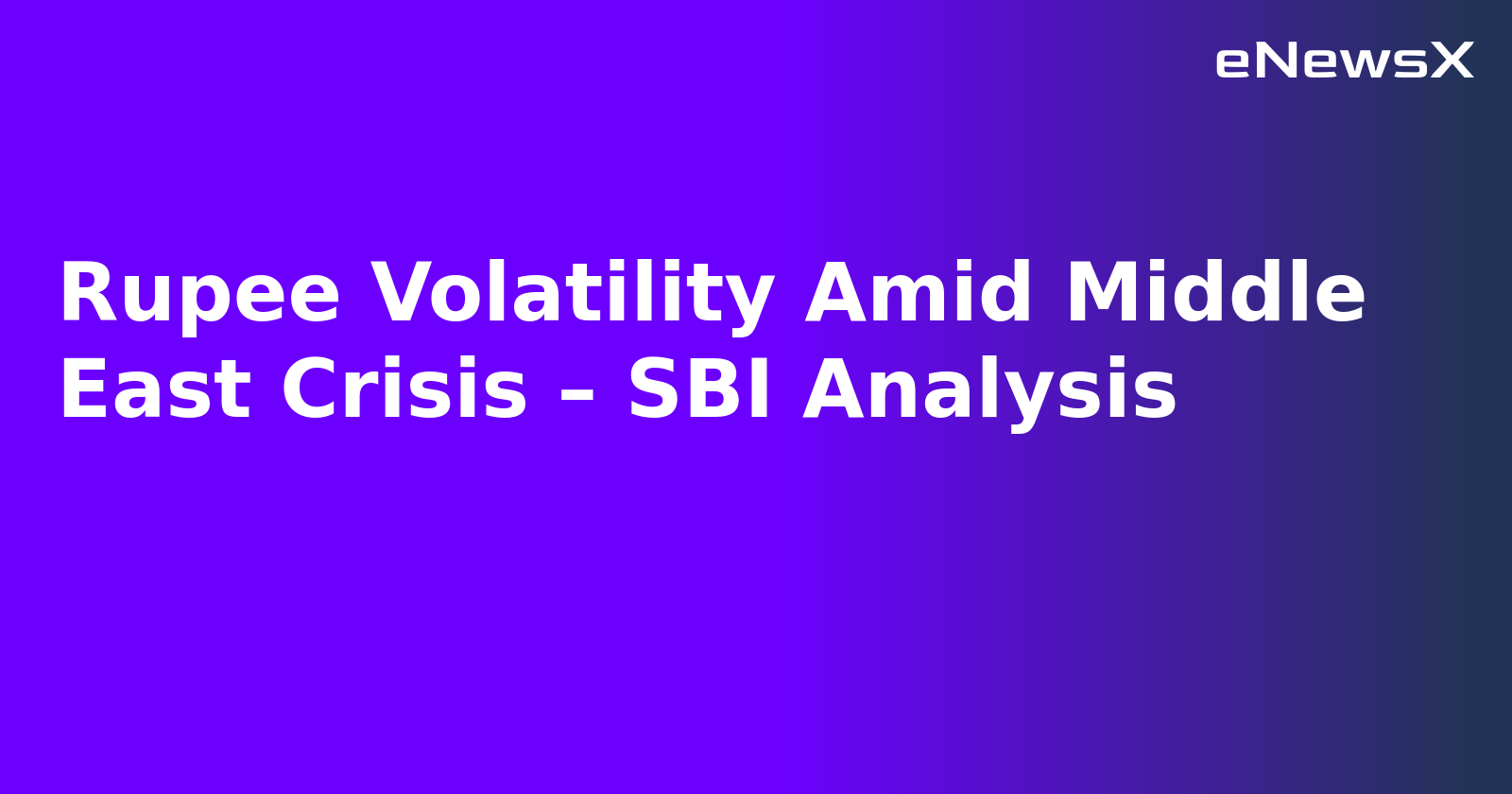 Rupee Volatility Amid Middle East Crisis – SBI Analysis.webp