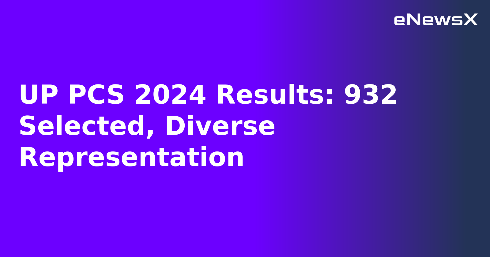 UP PCS 2024 Results: 932 Selected, Diverse Representation.webp