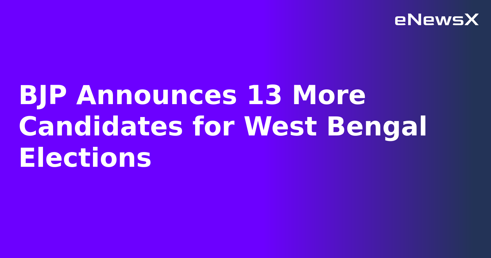 BJP Announces 13 More Candidates for West Bengal Elections.webp