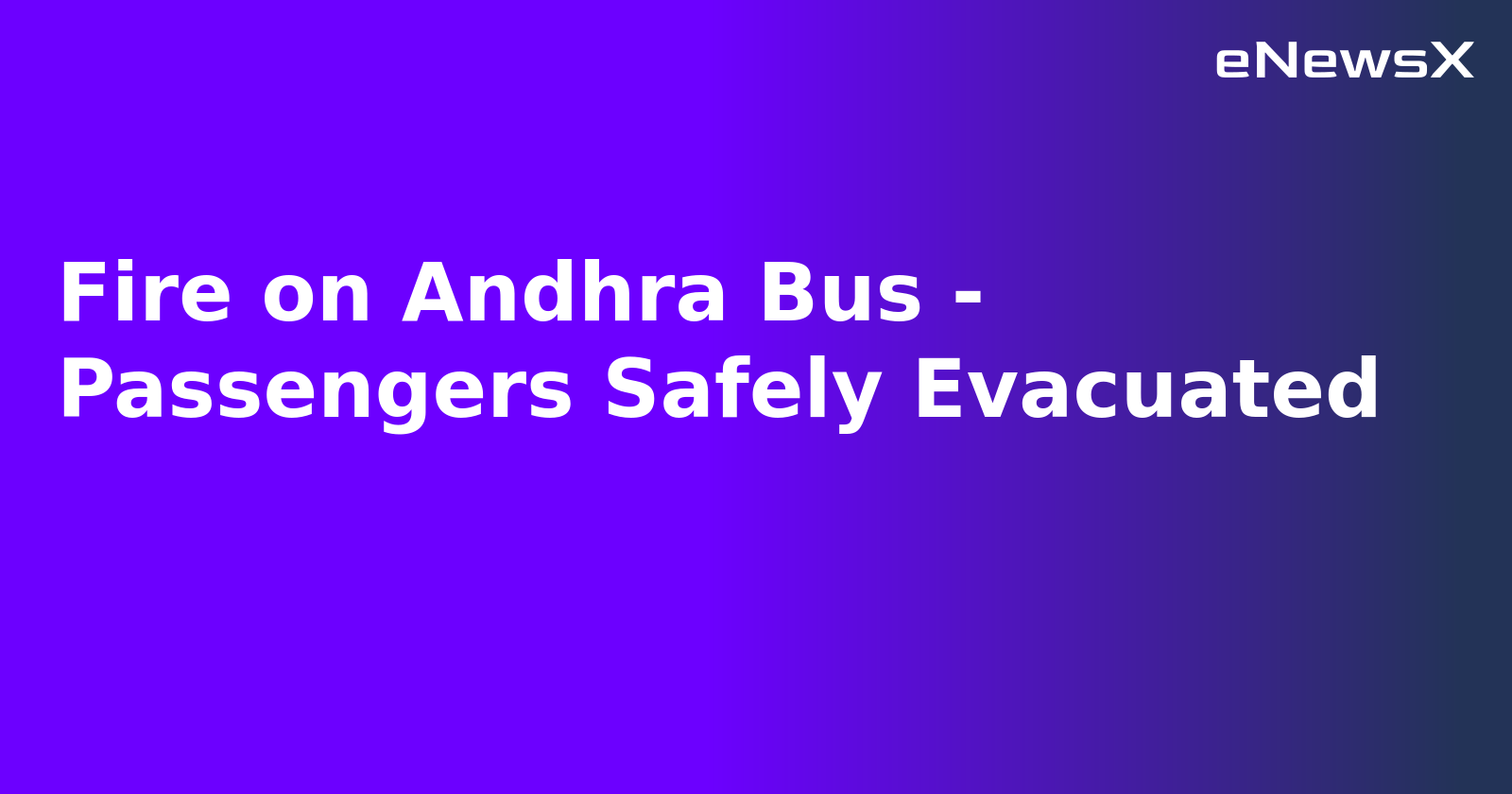 Fire on Andhra Bus - Passengers Safely Evacuated.webp