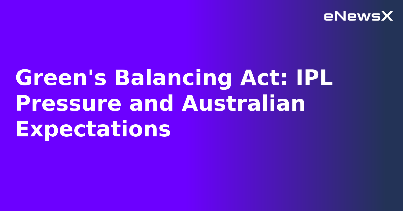 Green's Balancing Act: IPL Pressure and Australian Expectations.webp