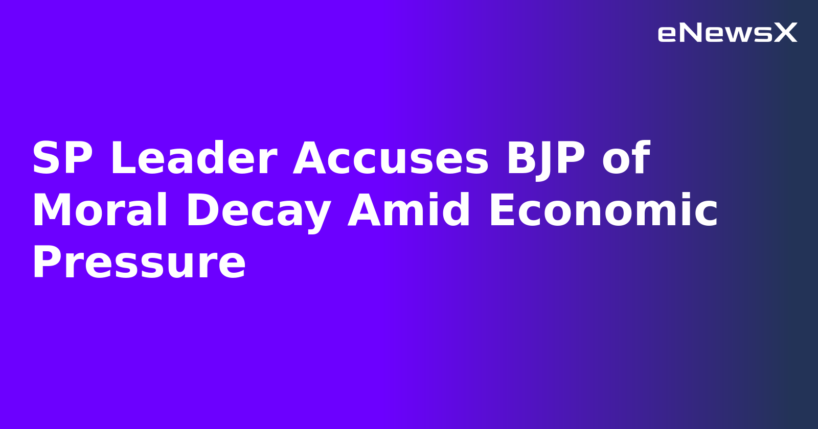 SP Leader Accuses BJP of Moral Decay Amid Economic Pressure.webp