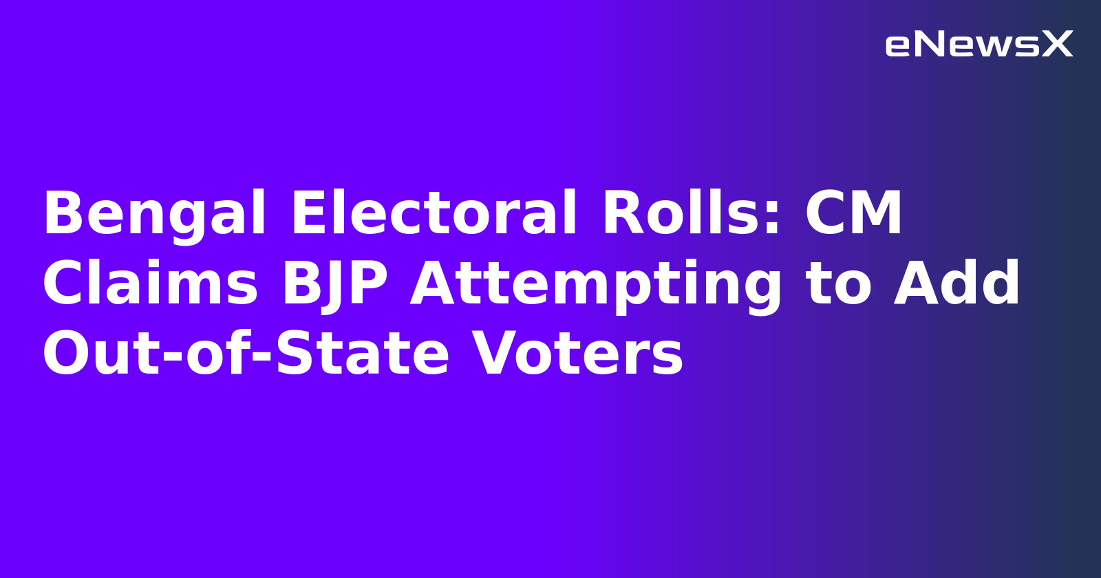 Bengal Electoral Rolls: CM Claims BJP Attempting to Add Out-of-State Voters.webp