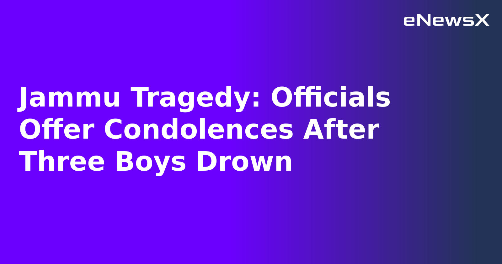 Jammu Tragedy: Officials Offer Condolences After Three Boys Drown.webp Jammu Tragedy: Officials Offer Condolences After Three Boys Drown.webp