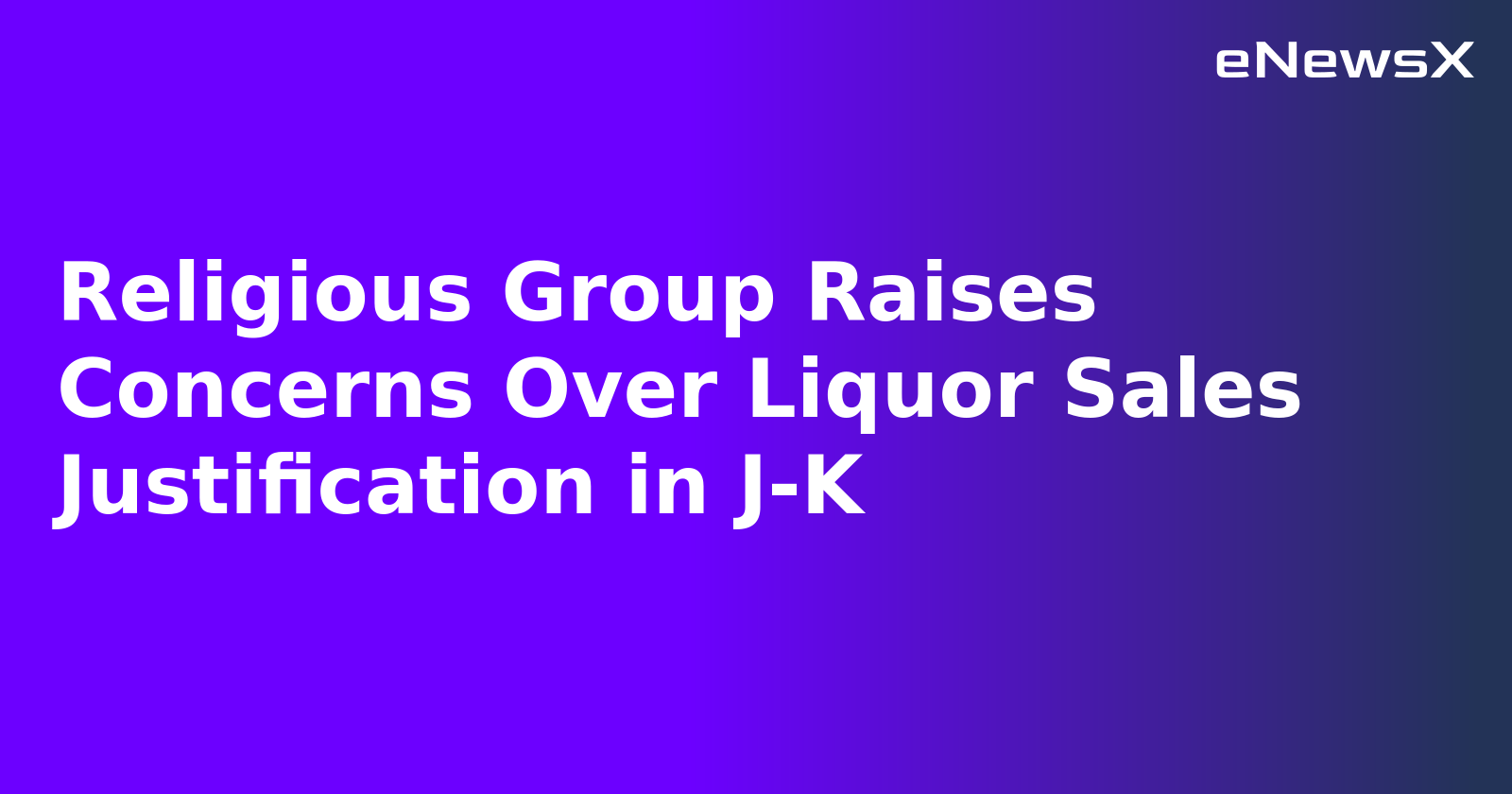 Religious Group Raises Concerns Over Liquor Sales Justification in J-K.webp